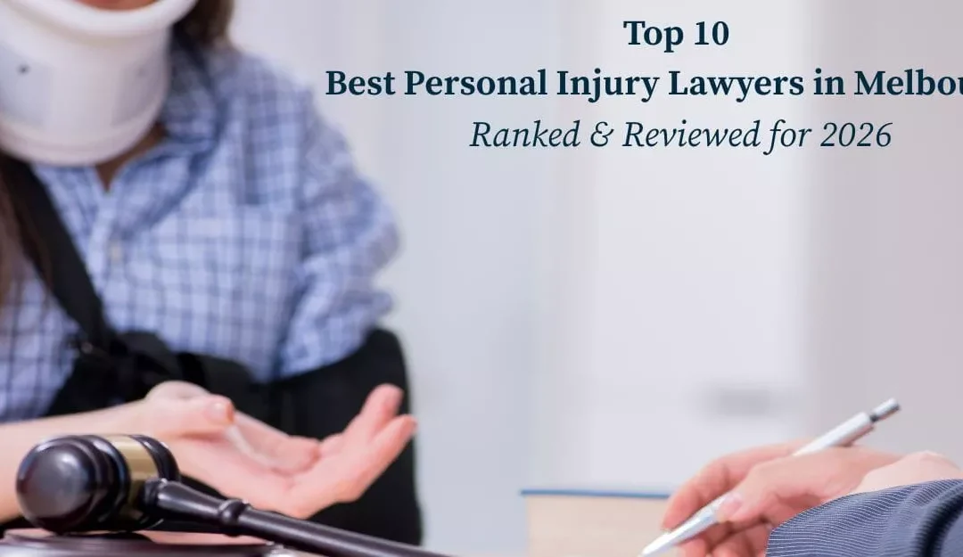 Top 10 Best Personal Injury Lawyers in Melbourne: Ranked & Reviewed for 2026